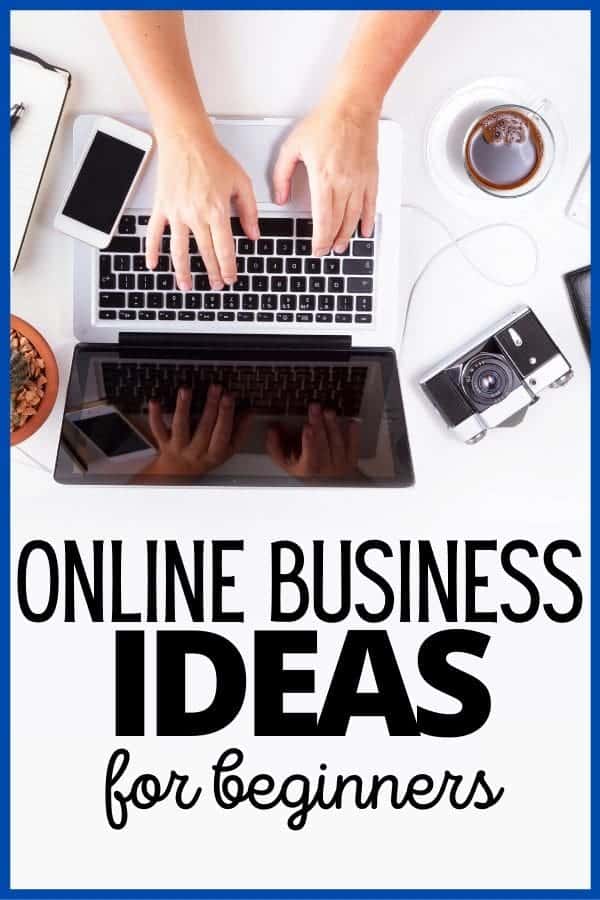 Online Business Ideas for Beginners